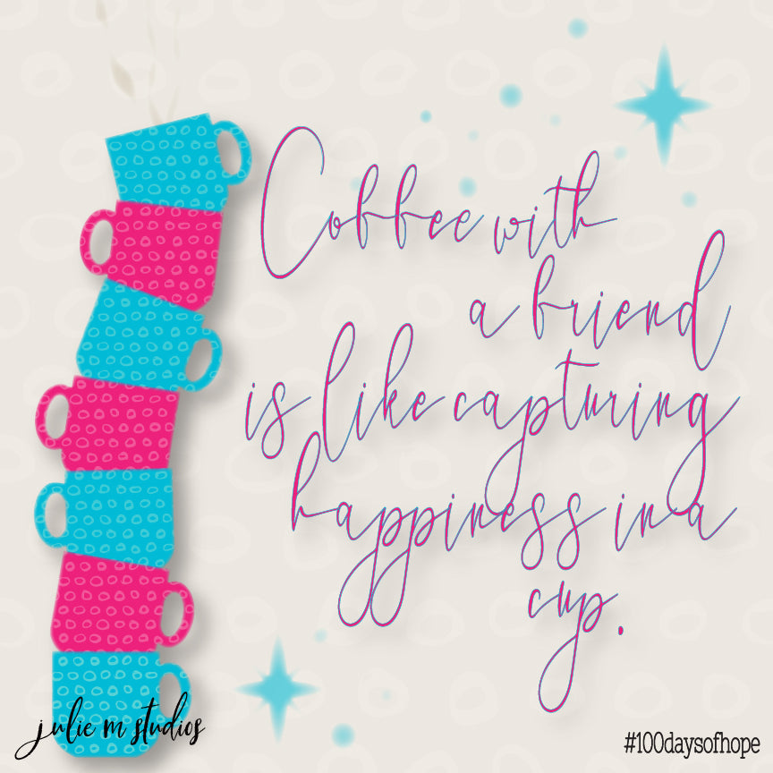 Day 083 - Coffee with a Friend - juliemstudios