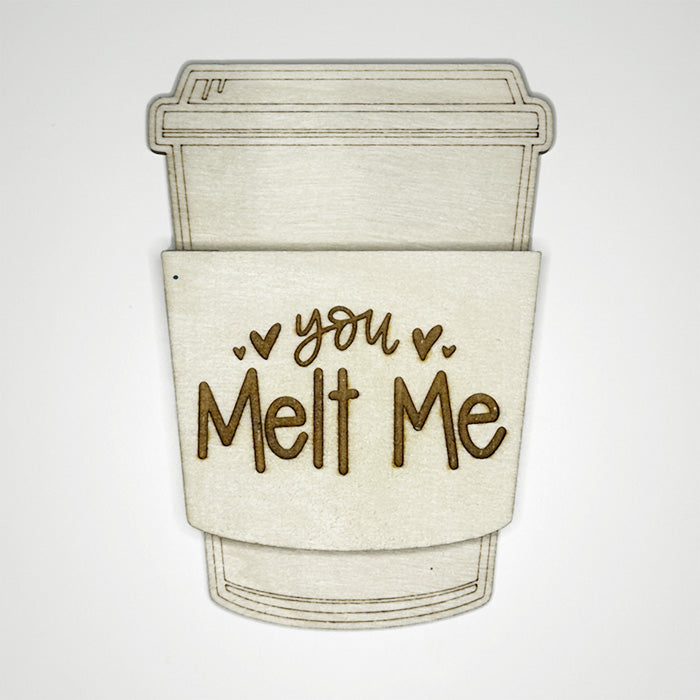 Coffee Cup Holder - 'You Melt Me'