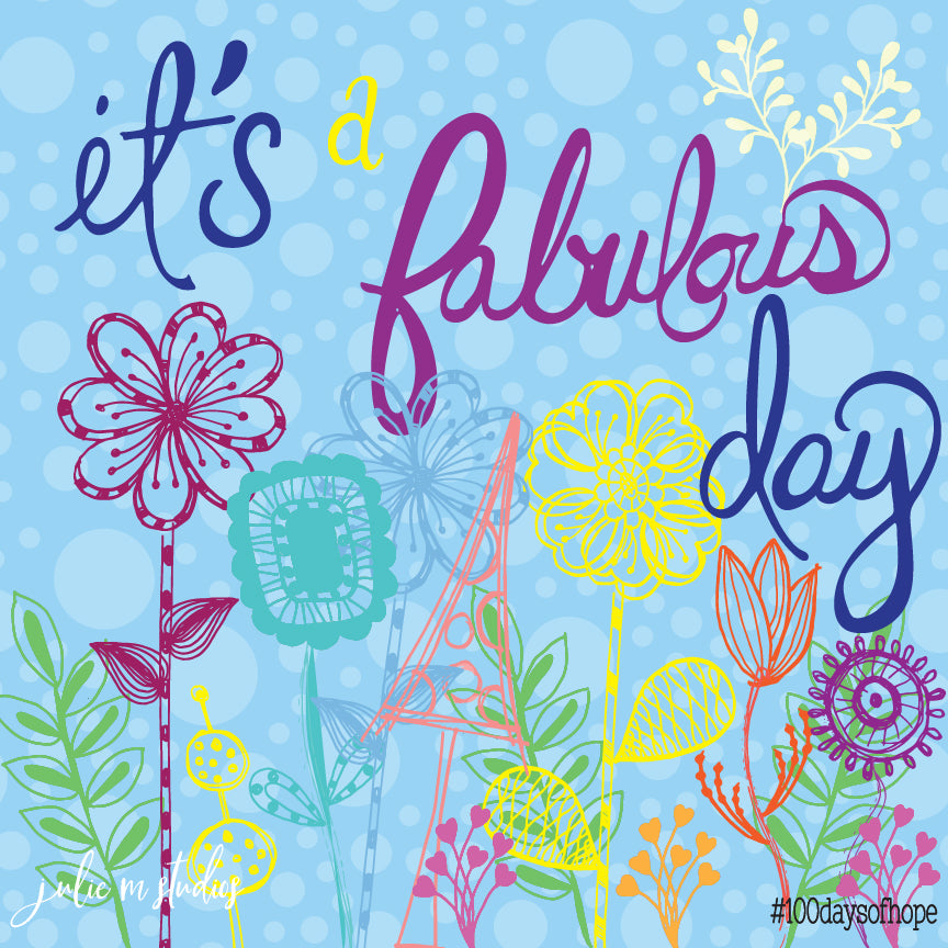 Day 014 - Its a Fabulous Day